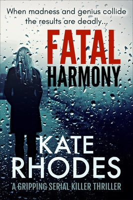 Fatal Harmony: An Absolutely Gripping Serial Killer Thriller by Rhodes, Kate
