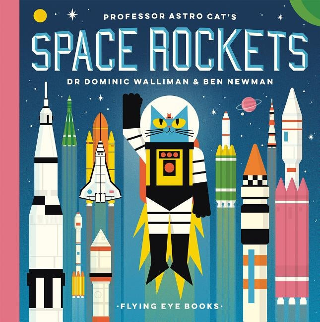 Professor Astro Cat's Space Rockets by Walliman, Dominic