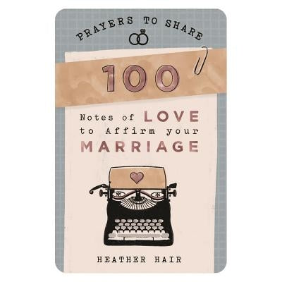 Prayers to Share - 100 Notes to Affirm Your Marriage by Dayspring