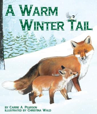A Warm Winter Tail by Pearson, Carrie A.