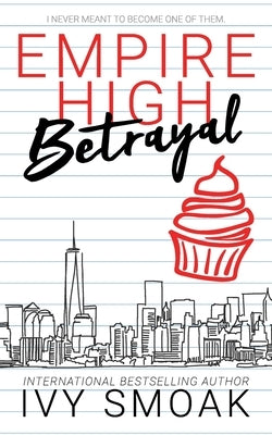 Empire High Betrayal by Smoak, Ivy