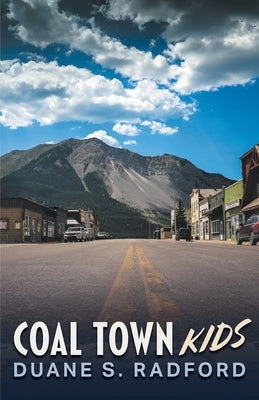 Coal Town Kids by Radford, Duane S.