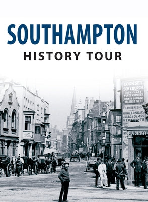 Southampton History Tour by Pain, Jeffery