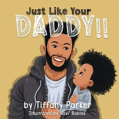 Just Like Your Daddy by Parker, Tiffany