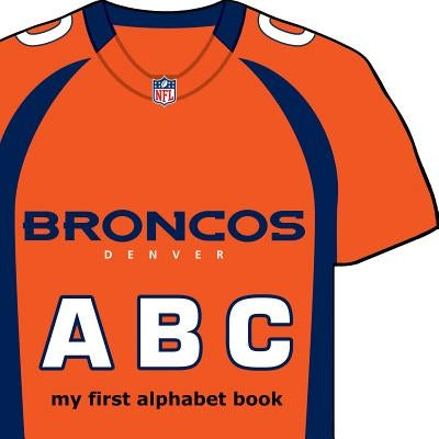 Denver Broncos ABC by Epstein, Brad M.
