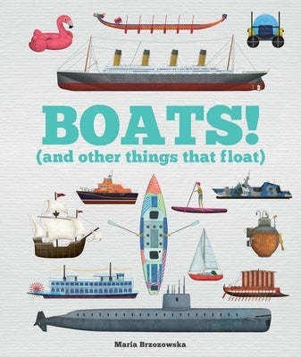 Boats!: And Other Things That Float by Davies, Bryony