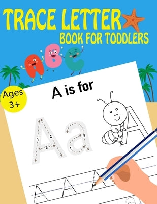 Letter Trace Books For Toddlers by Time, Kids Writing