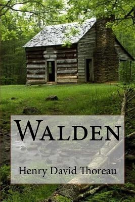 Walden Henry David Thoreau by Thoreau, Henry David