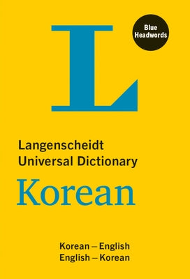 Langenscheidt Universal Dictionary Korean: Korean-English/English-Korean by Langenscheidt Editorial Team