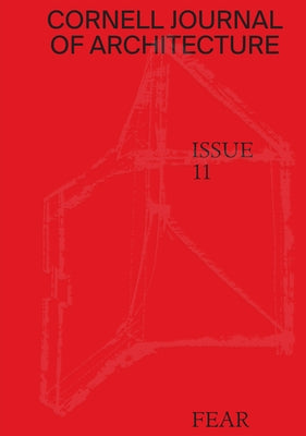 Cornell Journal of Architecture 11: Fear by Warke, Val