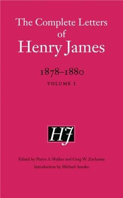 The Complete Letters of Henry James, 1878-1880: Volume 1 by James, Henry