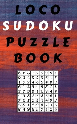 loco sudoku puzzle books: best sudoku puzzle books for adults by Klb, Mike