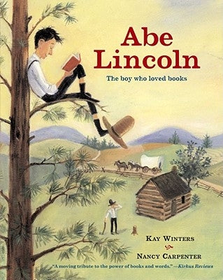 Abe Lincoln: The Boy Who Loved Books by Winters, Kay