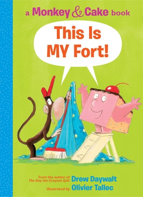 This Is My Fort! (Monkey & Cake): Volume 2 by Daywalt, Drew