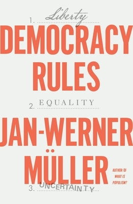 Democracy Rules by M&#252;ller, Jan-Werner