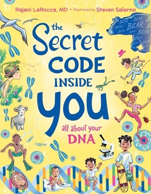 The Secret Code Inside You: All about Your DNA by Larocca, Rajani