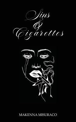 Sins and Cigarettes by Misuraco, Makenna