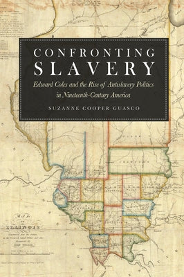 Confronting Slavery by Cooper Guasco, Suzanne