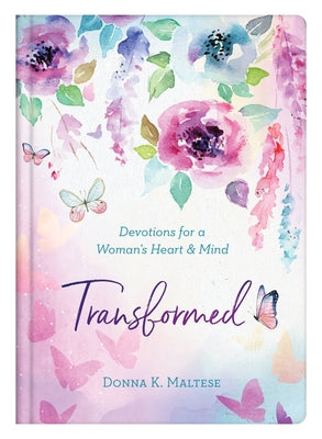 Transformed by Maltese, Donna K.