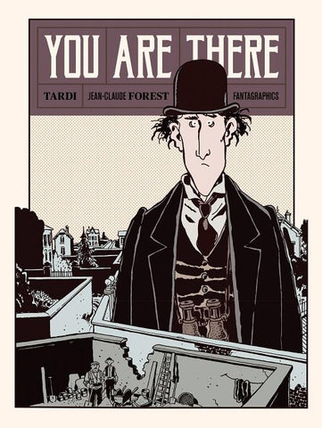 You Are There by Tardi