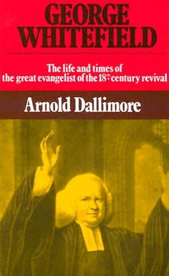 George Whitefield-V2: by Dallimore, Arnold A.