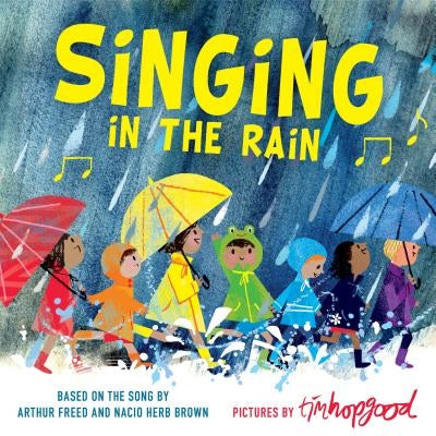 Singing in the Rain by Hopgood, Tim