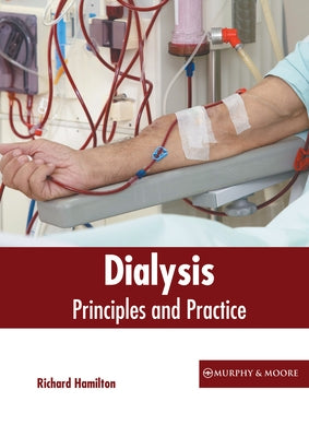 Dialysis: Principles and Practice by Hamilton, Richard