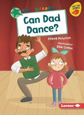 Can Dad Dance? by Howson, Steve