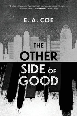 The Other Side of Good by Coe, E. a.