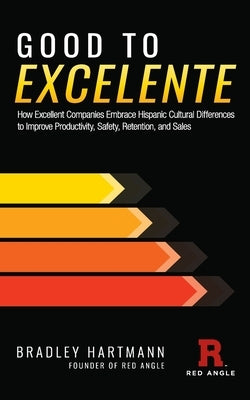 Good to Excelente by Hartmann, Bradley