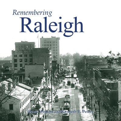 Remembering Raleigh by Wescott, Dusty