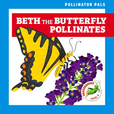 Beth the Butterfly Pollinates by Donnelly, Rebecca