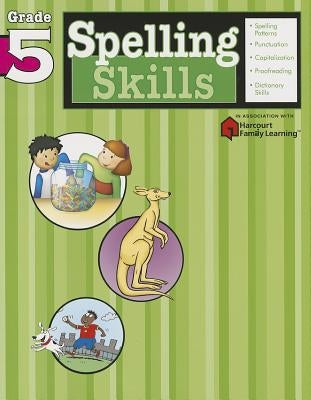 Spelling Skills: Grade 5 (Flash Kids Harcourt Family Learning) by Flash Kids