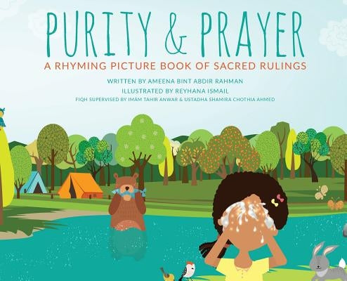 Purity & Prayer: Faceless Edition: A Rhyming Picture Book of Sacred Rulings by Abdir Rahman, Ameena Bint