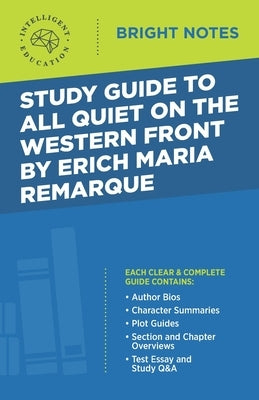 Study Guide to All Quiet on the Western Front by Erich Maria Remarque by Intelligent Education