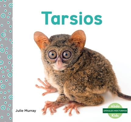 Tarsios (Tarsiers) by Murray, Julie