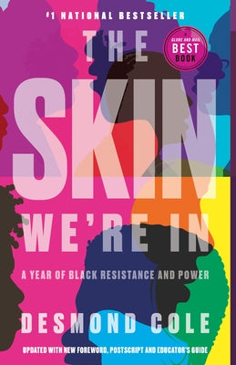 The Skin We're in: A Year of Black Resistance and Power by Cole, Desmond
