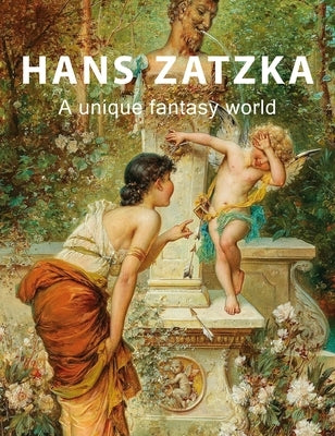 Hans Zatzka: A unique fantasy world by Kappe, Eelco