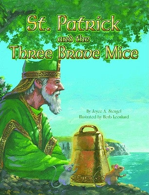 St. Patrick and the Three Brave Mice by Stengel, Joyce