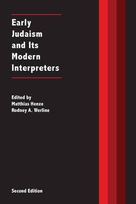 Early Judaism and Its Modern Interpreters by Henze, Matthias
