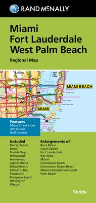 Rand McNally Folded Map: Miami, Fort Lauderdale, and West Palm Beach Regional Map by Rand McNally