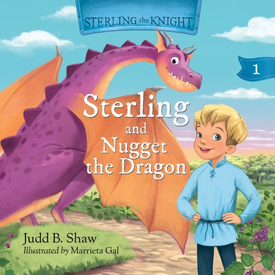 Sterling and Nugget the Dragon by Shaw, Judd B.