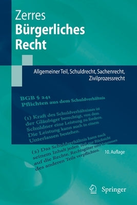 Bürgerliches Recht: Allgemeiner Teil, Schuldrecht, Sachenrecht, Zivilprozessrecht by Zerres, Thomas