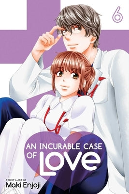 An Incurable Case of Love, Vol. 6 by Enjoji, Maki