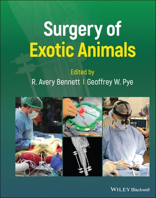 Surgery of Exotic Animals by Bennett, R. Avery