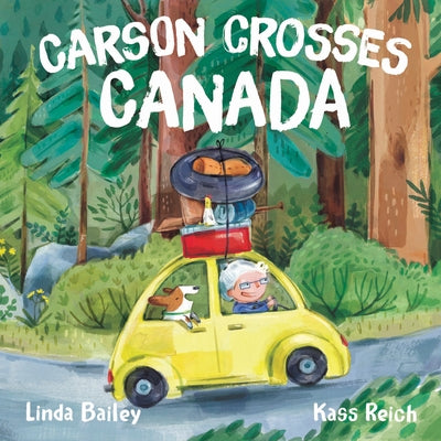 Carson Crosses Canada by Bailey, Linda