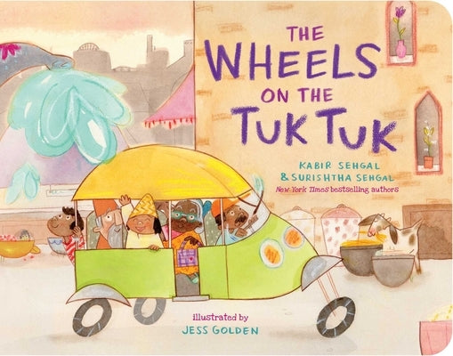 The Wheels on the Tuk Tuk by Sehgal, Kabir