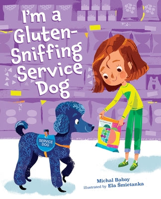 I'm a Gluten-Sniffing Service Dog by Babay, Michal