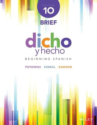 Dicho Y Hecho: Beginning Spanish by Potowski, Kim