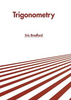 Trigonometry by Bradford, Eric